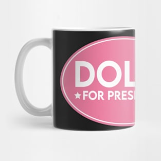 Dolly Parton for President Mug